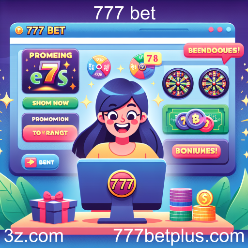 Descubra as Melhores Promoções em 777 Bet: Aumente Sua Diversão e Ganhos!